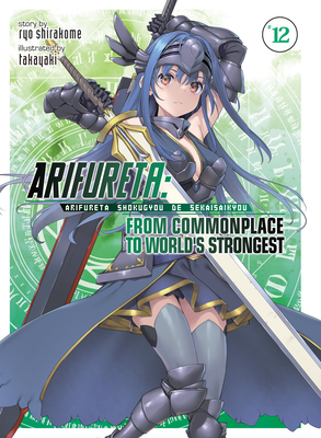 Arifureta: From Commonplace to World's Strongest (Light Novel) Vol. 12 - Shirakome, Ryo