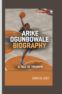 Arike Ogunbowale Biography: A Tale of Triumph