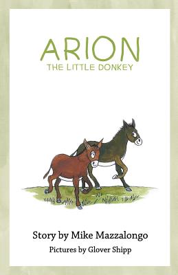 Arion: The Little Donkey - Mazzalongo, Mike