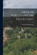 Arische Forschungen, Erstes Heft