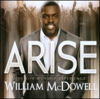 Arise: The Live Worship Experience - William McDowell