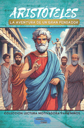 Aristteles: La Aventura de un Gran Pensador