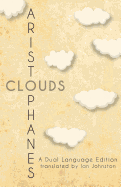 Aristophanes' Clouds: A Dual Language Edition