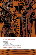 Aristophanes: Frogs and Other Plays: A New Verse Translation, with Introduction and Notes