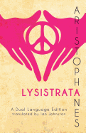 Aristophanes' Lysistrata: A Dual Language Edition