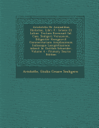 Aristotelis de Animalibus Historiae, Libri X.: Graece Et Latine. Textum Recensuit Iul. Caes. Scaligeri Versionem, Diligenter Recognovit Commentarium a