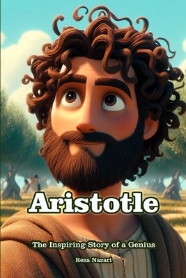 Aristotle: An Inspiring Story for Kids - Nazari, Reza