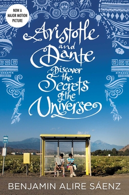 Aristotle and Dante Discover the Secrets of the Universe - Senz, Benjamin Alire