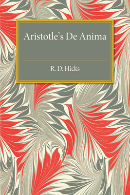 Aristotle De Anima: With Translation, Introduction and Notes - Hicks, R. D. (Edited and translated by)
