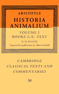 Aristotle: 'historia Animalium': Volume 1, Books I-X: Text