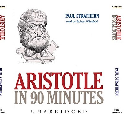 Aristotle in 90 Minutes - Strathern, Paul, and Whitfield, Robert (Read by)