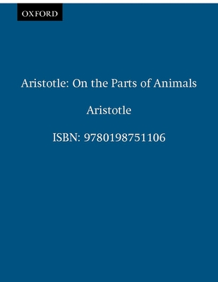 Aristotle: On the Parts of Animals I-IV - Lennox, James G (Translated by), and Aristotle