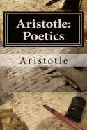 Aristotle: Poetics - Aristotle, and Butcher, S H (Translated by)