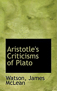 Aristotle's Criticisms of Plato