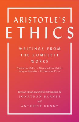 Aristotle's Ethics: Writings from the Complete Works - Revised Edition - Aristotle, and Barnes, Jonathan (Introduction by), and Kenny, Anthony (Introduction by)