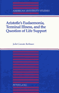 Aristotle's Eudaemonia, Terminal Illness, and the Question of Life Support