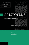 Aristotle's Nicomachean Ethics: A Critical Guide