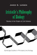 Aristotle's Philosophy of Biology: Studies in the Origins of Life Science