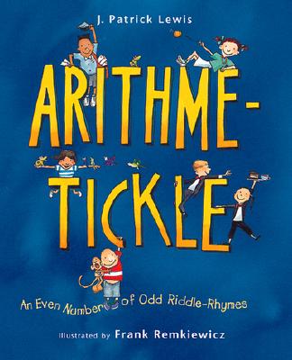 Arithme-Tickle: An Even Number of Odd Riddle-Rhymes - Lewis, J Patrick