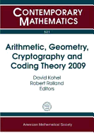 Arithmetic, Geometry, Cryptography and Coding Theory 2009