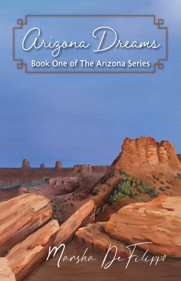 Arizona Dreams - Defilippo, Marsha