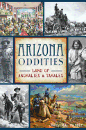 Arizona Oddities: Land of Anomalies and Tamales