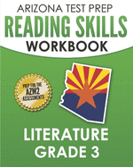 ARIZONA TEST PREP Reading Skills Workbook Literature Grade 3: Preparation for the AzM2 Assessments