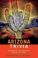 Arizona Trivia - Crutchfield, James A, Professor, and Thomas Nelson Publishers