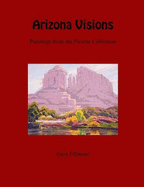 Arizona Visions-Paintings from the Picerne Collection