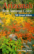 Arizona's Best Autumn Color 50 Great Hikes