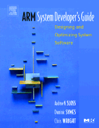 Arm System Developer's Guide: Designing and Optimizing System Software