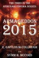 Armageddon 2015: The Annunaki Enigma Series