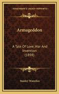 Armageddon: A Tale of Love, War and Invention (1898)