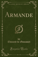 Armande (Classic Reprint)