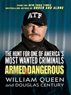 Armed and Dangerous: The Hunt for One of America's Most Wanted Criminals