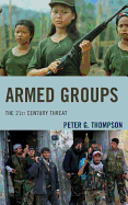 Armed Groups: The 21st Century Threat