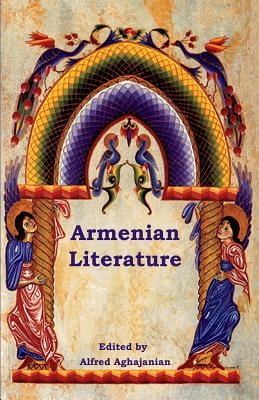Armenian Literature - Aghajanian, Alfred, and Contributors, Various