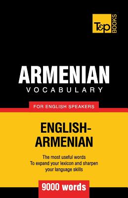 Armenian vocabulary for English speakers - 9000 words - Taranov, Andrey