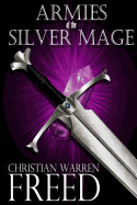 Armies of the Silver Mage: A History of Malweir