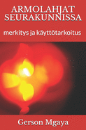 Armolahjat Seurakunnissa: merkitys ja k?ytttarkoitus