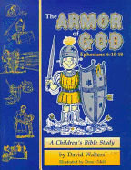 Armor of God: A Children's Bible Study in Ephesians 6:10-18