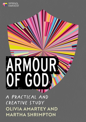 Armour of God: A Practical and Creative Study - Shrimpton, Martha, and Amartey, Olivia