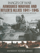 Armoured Warfare and Hitler's Allies 1941-1945