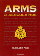 Arms and Aesculapius - Military Medicine in Pre-Federation Queensland: Military Medicine in Pre-Federation Queensland: the Queensland Defence Force and Its Doctor Soldiers