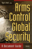 Arms Control and Global Security: A Document Guide