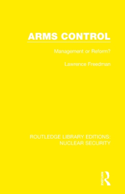 Arms Control: Management or Reform? - Freedman, Lawrence