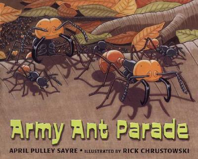 Army Ant Parade - Pulley Sayre, April