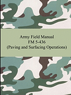 Army Field Manual FM 5-436 (Paving and Surfacing Operations)