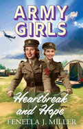 Army Girls: Heartbreak and Hope: A BRAND NEW page-turning, emotional wartime saga from bestseller Fenella J Miller for 2024