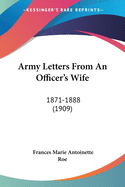 Army Letters From An Officer's Wife: 1871-1888 (1909)